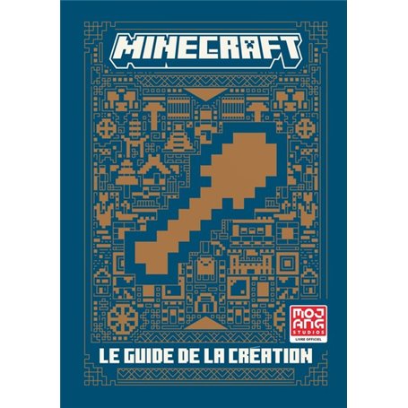 Minecraft - Le guide de la création