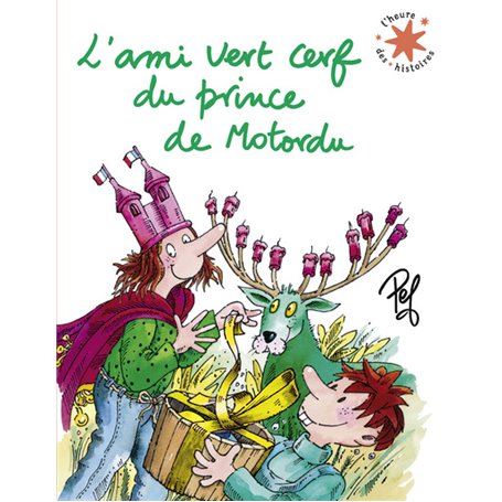 L'ami vert cerf du prince de Motordu