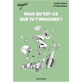 Mais qu'est-ce que tu t'imagines ?