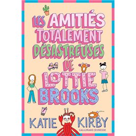 Les Amitiés totalement désastreuses de Lottie Brooks