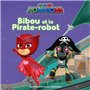 Pyjamasques - Bibou et le Pirate-robot
