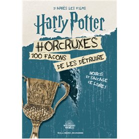 Harry Potter - Horcruxes, 100 façons de les détruire