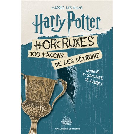 Harry Potter - Horcruxes, 100 façons de les détruire