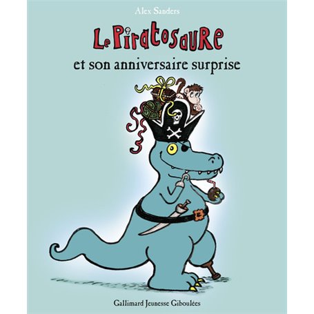 Le Piratosaure et son anniversaire surprise