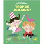 Trop de joujoux ?