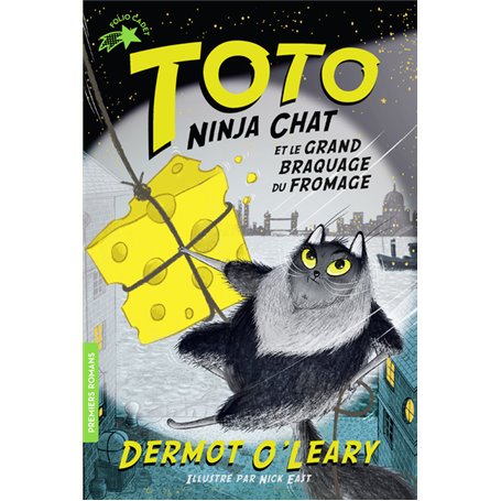 Toto Ninja chat et le grand braquage du fromage