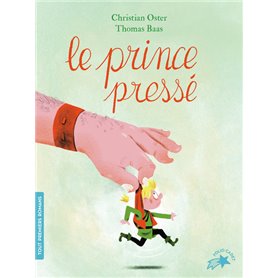 Le prince pressé