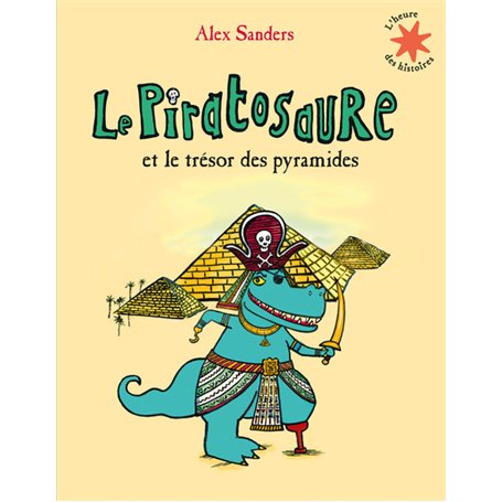 Le Piratosaure et le trésor des pyramides