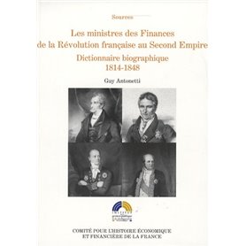 LES MINISTRES DES FINANCES DE LA RÉVOLUTION FRANÇAISE AU SECOND EMPIRE VOL 2