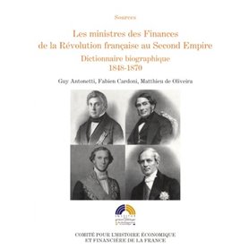 LES MINISTRES DES FINANCES DE LA RÉVOLUTION FRANÇAISE AU SECOND EMPIRE VOL 3