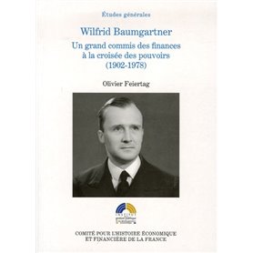 wilfrid baumgartner, un grand commis des finances à la croisée des pouvoirs (190