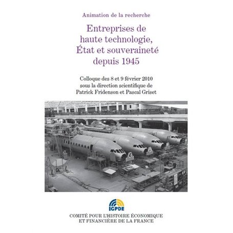 ENTREPRISES DE HAUTES TECHNOLOGIES, ÉTAT ET SOUVERAINETÉ DEPUIS 1945