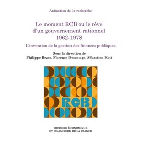 Le moment RCB ou le rêve d'un gouvernement rationnel 1962-1978