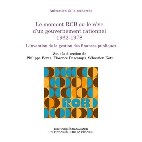 Le moment RCB ou le rêve d'un gouvernement rationnel 1962-1978