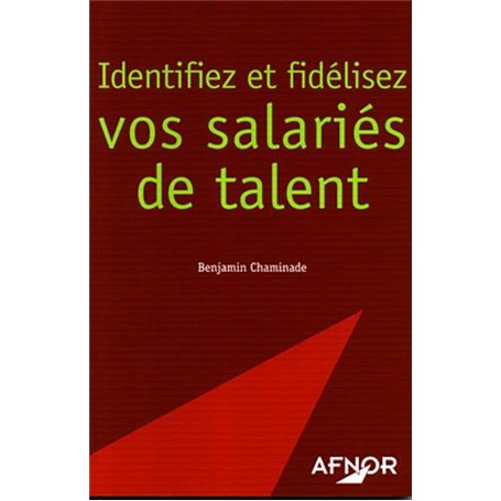 Identifiez et fidélisez vos salariés de talent