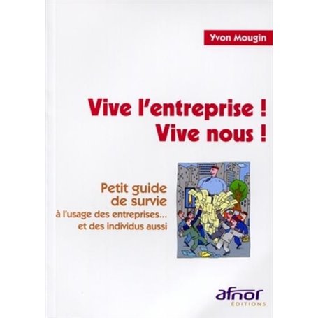 Vive l'entreprise ! Vive nous !