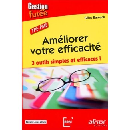 Améliorer votre efficacité