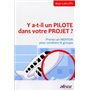 Y-a-t-il un PILOTE dans votre PROJET ?