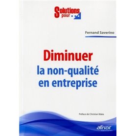 Diminuer la non-qualité en entreprise