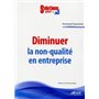 Diminuer la non-qualité en entreprise