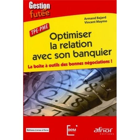 Optimiser la relation avec son banquier