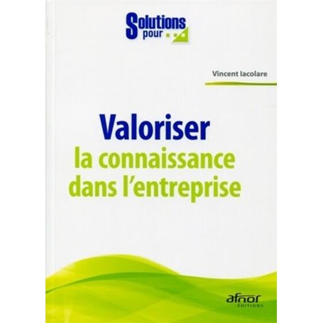 Valoriser la connaissance dans l'entreprise