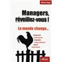 Managers, réveillez-vous !