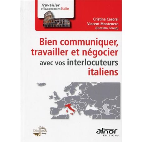 Bien communiquer, travailler et négocier avec vos interlocuteurs italiens