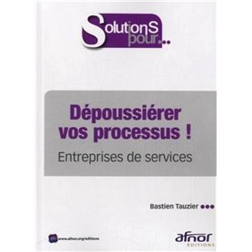 Dépoussiérer vos processus !