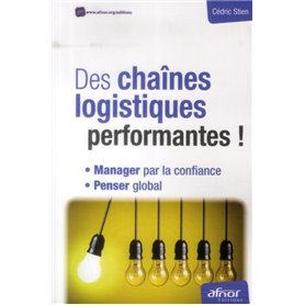 Des chaînes logistiques performantes !