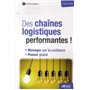 Des chaînes logistiques performantes !