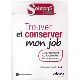 Trouver et conserver mon job