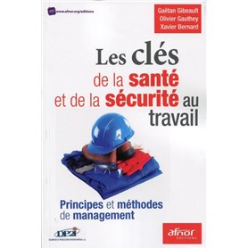 Les clés de la santé et de la sécurité au travail