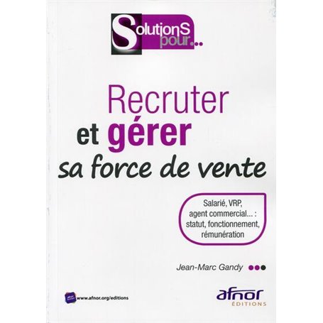 Recruter et gérer sa force de vente