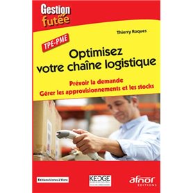 Optimisez votre chaîne logistique