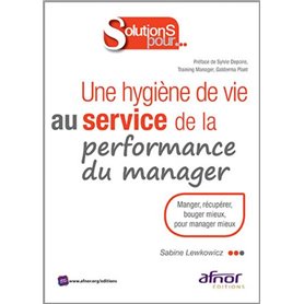 Une hygiène de vie au service de la performance du manager