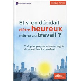 Et si on décidait d'être heureux même au travail !?