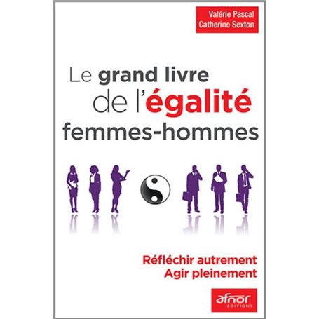 Le grand livre de l'égalité femmes - hommes