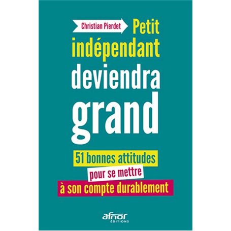 Petit indépendant deviendra grand