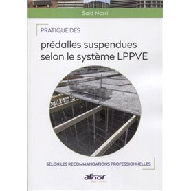 Pratique des prédalles suspendues selon le système L.P.P.V.E.