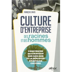 Culture d'entreprise : des racines et des hommes