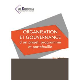 Organisation et gouvernance d'un projet, programme et portefeuille