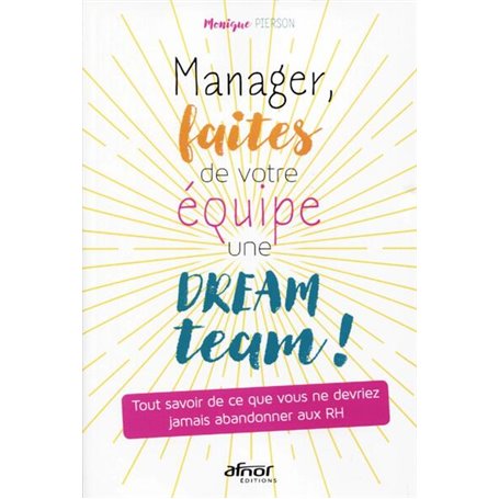 Manager, faites de votre équipe une dream team !