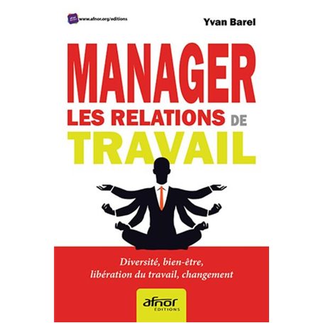 Manager les relations de travail