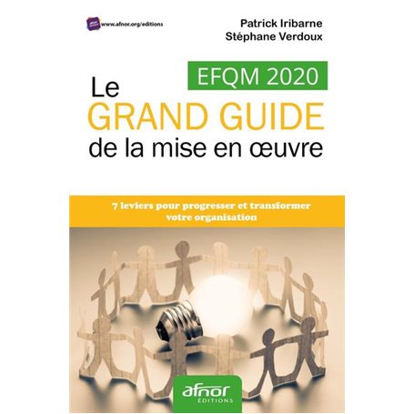 EFQM 2020 - Le GRAND GUIDE de la mise en oeuvre