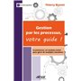 Gestion par les processus, votre guide !