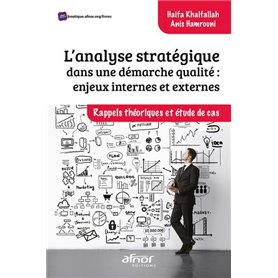 L'analyse stratégique dans une démarche qualité : enjeux internes et externes