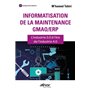 Informatisation de la maintenance GMAO/ERP