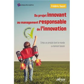 Du projet innovant au management responsable de l'innovation