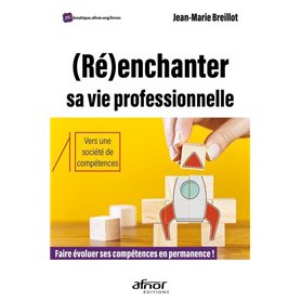 (Ré)enchanter sa vie professionnelle